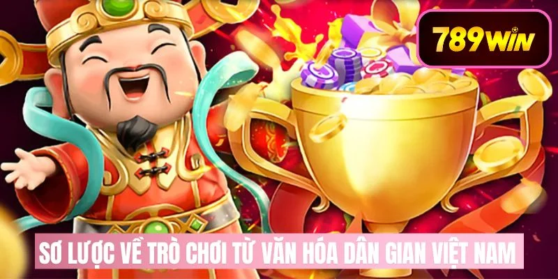 Sơ lược về trò chơi được lấy cảm ứng từ văn hóa dân gian Việt Nam từ nhà cái